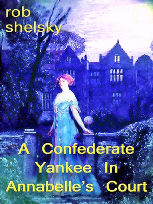cover image of A Confederate Yankee In Miss Annabelle's Court